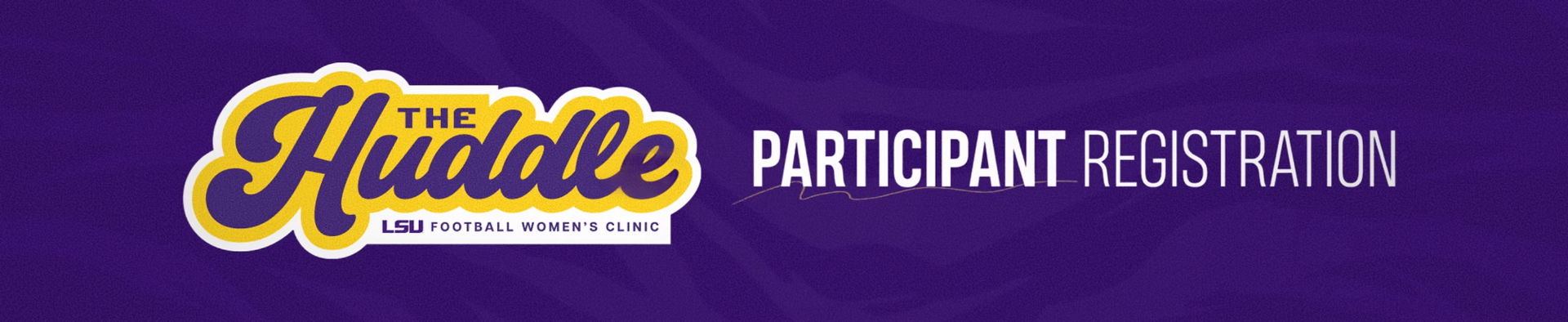 The Huddle — LSU Football Women's Clinic Participant Registration